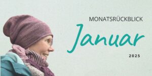 Monatsrückblick Januar 2025