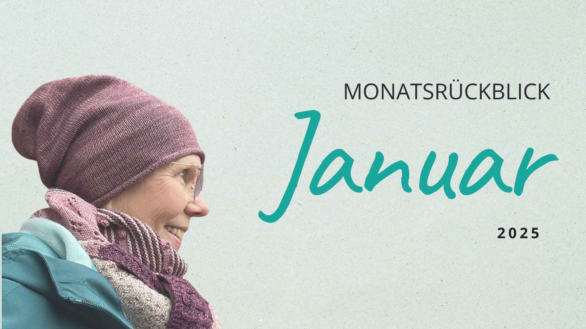 Du betrachtest gerade Monatsrückblick Januar 2025