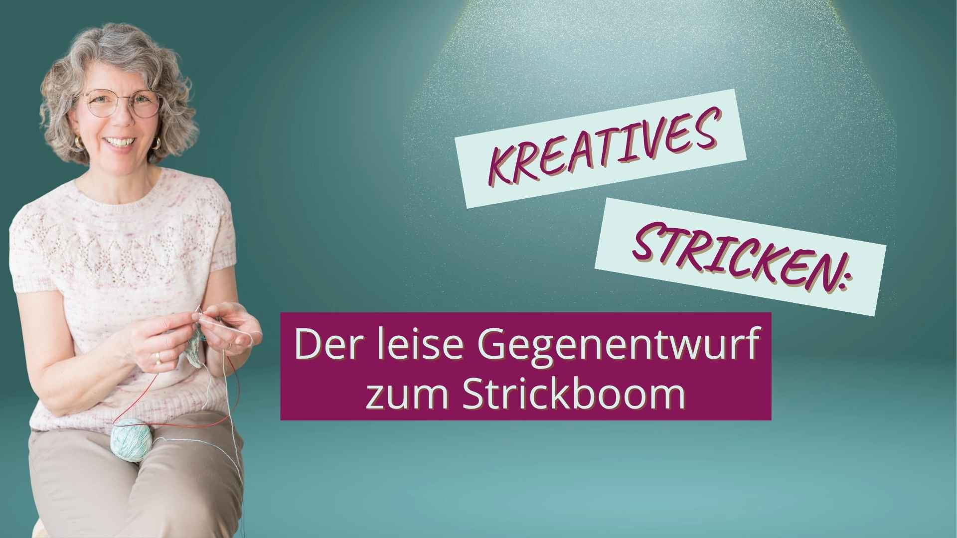Du betrachtest gerade Kreatives Stricken: Der leise Gegenentwurf zum Strickboom