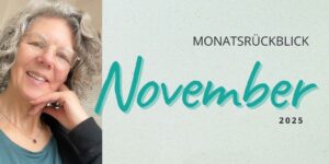 Monatsrückblick November 2025: Von Blog-Erfolgen bis Plätzchenduft