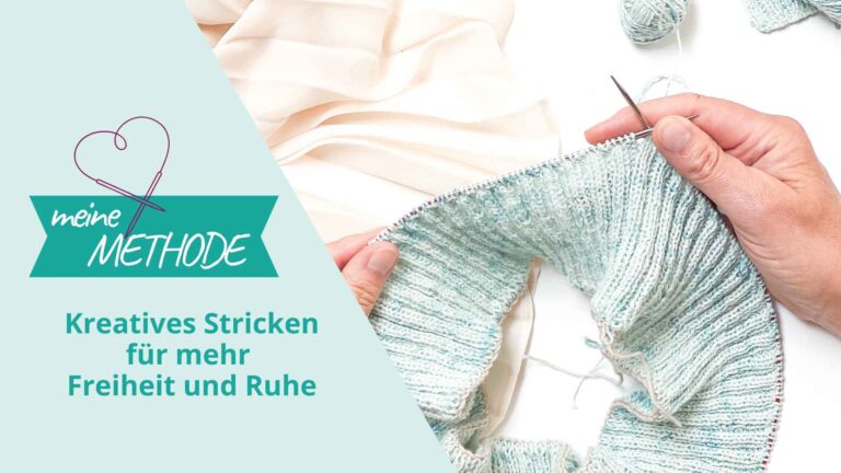 Mehr über den Artikel erfahren Kreatives Stricken: Meine Methode für mehr Freiheit und Ruhe